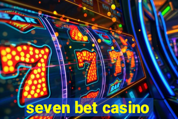 seven bet casino